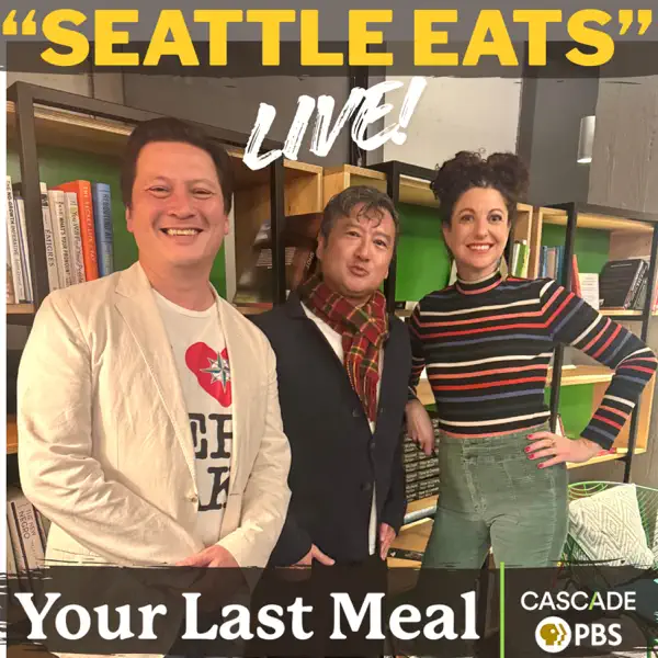 “Seattle Eats” LIVE with Tan Vinh, Rachel Belle & J. Kenji Lopez-Alt